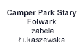 Camper Park Stary Folwark Izabela Łukaszewska, Stary Folwark