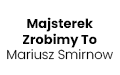 Majsterek Zrobimy To Mariusz Smirnow, Augustów