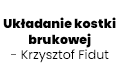 Układanie kostki brukowej - Krzysztof Fidut, Nurzec-Stacja
