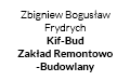 Zbigniew Bogusław Frydrych Kif-Bud Zakład Remontowo-Budowlany, Kcynia