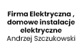 Firma Elektryczna , domowe instalacje elektryczne Andrzej Szczukowski, Bydgoszcz