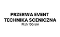 Przerwa Event Technika sceniczna Piotr Górski, Żukowo