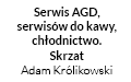 Serwis AGD, serwisów do kawy, chłodnictwo. Skrzat Adam Królikowski, Gliwice