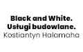 Black and White. Usługi budowlane. Kostiantyn Halamaha, Częstochowa