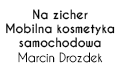 Na zicher Mobilna kosmetyka samochodowa Marcin Drozdek, Pszczyna