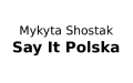 Mykyta Shostak Say It Polska, Krupski Młyn