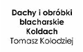Dachy i obróbki blacharskie Koldach Tomasz Kolodziej, Łęg