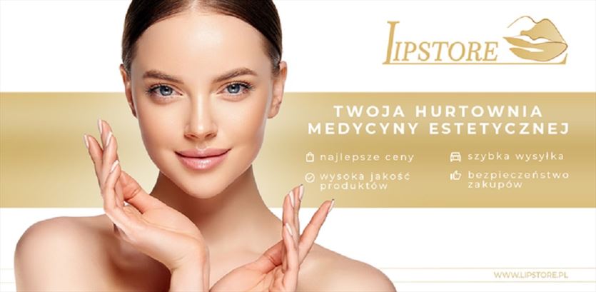 Hurtownia medycyny estetycznej, Lipstore Sp. z o.o., Kielce