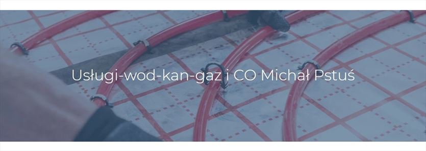 przyjazna Instalacje sanitarno-grzewcze - usługi, Michał Pstuś Usługi Wod-Kan-Gaz i CO, Kraków