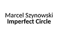 Marcel Szynowski Imperfect Circle, Chełmek
