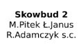 Skowbud 2 M.Pitek Ł.Janus R.Adamczyk s.c., Staszów