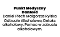 Punkt Medyczny DanMed Daniel Plech Małgorzta Rylska Odtrucie Alkoholowe, Detoks alkoholowy, Pomoc w zatruciu alkoholowym., Kielce