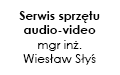 Wiesław Słyś, mgr inż., Serwis sprzętu audio-video, Nowy Sącz