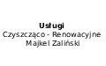 Usługi Czyszcząco - Renowacyjne Majkel Zaliński, Makoszyn