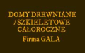 GALA Domy szkieletowe drewniane energooszczędne Piotr Gala, Łódź