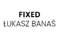 Fixed Łukasz Banaś, Ochraniew