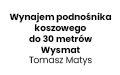 Wynajem podnośnika koszowego do 30 metrów Wysmat Tomasz Matys, Kalisz