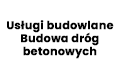 Usługi budowlane. Budowa dróg betonowych,, Jasionka