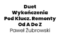 Duet Wykończenia Pod Klucz. Remonty Od A Do Z Paweł Żubrowski, Kalisz