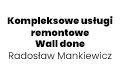 Kompleksowe usługi remontowe Wall done Radosław Mankiewicz, Łódź