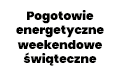 Pogotowie energetyczne weekendowe świąteczne, Popowice