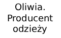 Szwalnia i krojownia Oliwia, Cedrowice