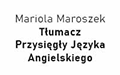 Mariola Maroszek Tłumacz przysięgły języka angielskiego, Bielsko-Biała