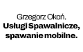 Grzegorz Okoń. Usługi Spawalnicze, spawanie mobilne., Markuszów