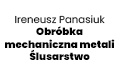 Ireneusz Panasiuk Obróbka mechaniczna metali Ślusarstwo, Biała Podlaska