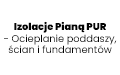 Izolacje Pianą PUR - Ocieplanie poddaszy, ścian i fundamentów, Zarzecze