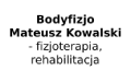 Bodyfizjo Mateusz Kowalski - fizjoterapia, rehabilitacja, Poznań