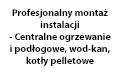 Profesjonalny montaż instalacji - Centralne ogrzewanie i podłogowe, wod-kan, kotły pelletowe, Popowo