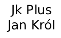 Jk Plus Jan Król, Krzycko Małe