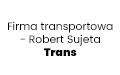 Firma transportowa - Robert Sujeta Trans, Poznań