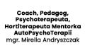 Coach, Pedagog, Psychoterapeuta, Hortiterapeuta Mentorka AutoPsychoTerapii mgr. Mirella Andryszczak, Poznań