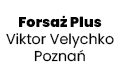 Forsaż Plus Viktor Velychko Poznań, Poznań