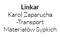 Linkar Karol Zaparucha-Transport Materiałów Sypkich, Linówiec