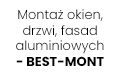 Montaż okien, drzwi, fasad aluminiowych - BEST-MONT, Kąkolewice