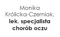 Monika Królicka-Czerniak, lek. specjalista chorób oczu, Kołobrzeg