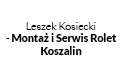 Leszek Kosiecki - Montaż i Serwis Rolet Koszalin, Koszalin
