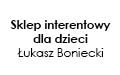 Sklep interentowy dla dzieci Łukasz Boniecki, Gryfice