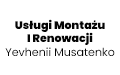 Usługi Montażu I Renowacji Yevhenii Musatenko, Szczecin