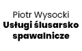Piotr Wysocki Usługi ślusarsko spawalnicze, Niekłończyca