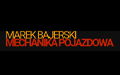 Marek Bajerski Mechanika pojazdowa, Nadarzyn