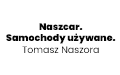 Naszcar. Samochody używane. Tomasz Naszora, Radom