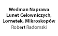 Wedman Naprawa Lunet Celowniczych, Lornetek, Mikroskopów Robert Radomski, Jabłonna