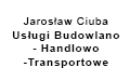 Jarosław Ciuba Usługi Budowlano,Handlowo-Transportowe, Komorów