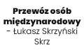 Przewóz osób międzynarodowy - Łukasz Skrzyński Skrz, Warszawa