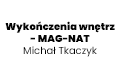 Wykończenia wnętrz - MAG-NAT Michał Tkaczyk, Jaktorów
