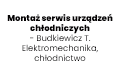 Montaż serwis urządzeń chłodniczych - Budkiewicz T. Elektromechanika, chłodnictwo, Warszawa
